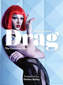 Bild von Doonan, Simon: Drag: The Complete Story with new foreword by Fenton Bailey