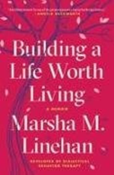 Bild von Linehan, Marsha M.: Building a Life Worth Living
