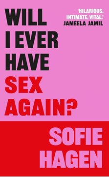 Bild von Hagen, Sofie: Will I Ever Have Sex Again?