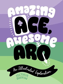 Bild von Barron, Victoria: Amazing Ace, Awesome Aro - An Illustrated Exploration