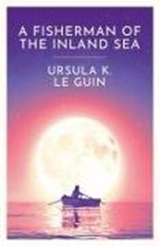 Bild von Le Guin, Ursula K.: A Fisherman of the Inland Sea