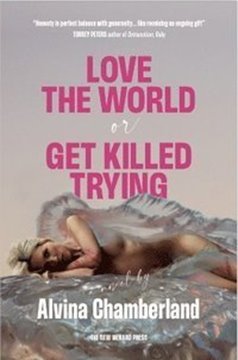 Bild von Chamberland, Alvina: Love The World or Get Killed Trying