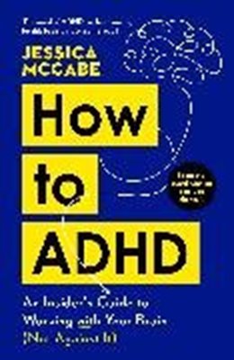 Bild von McCabe, Jessica: How to ADHD