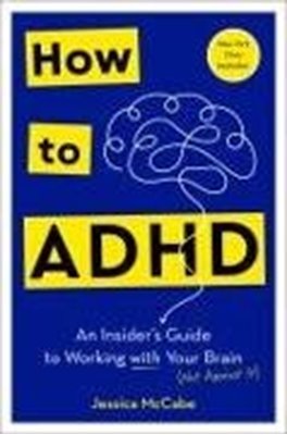 Bild von McCabe, Jessica: How to ADHD