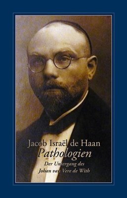 Bild von Haan, Jacob Israël de: Pathologien - Der Untergang des Johan van Vere de With