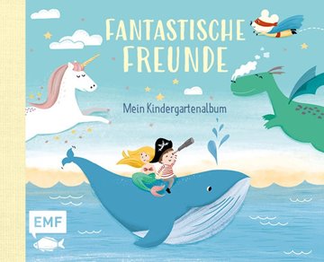 Bild von Lohß, Sandy (Illustr.): Fantastische Freunde - Mein Kindergartenalbum