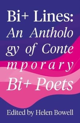 Bild von Bi+ Lines - An Anthology of Contemporary Bi+ Poets