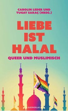 Bild von Leder, Carolin (Hrsg.): Liebe ist halal